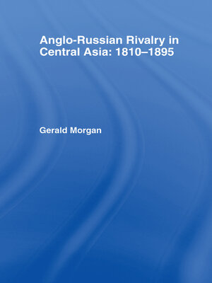 cover image of Anglo-Russian Rivalry in Central Asia 1810-1895